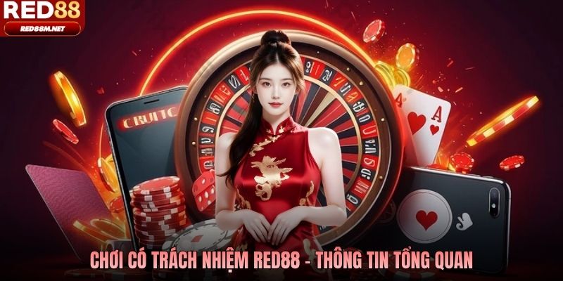 Chơi có trách nhiệm Red88 - Thông tin tổng quan