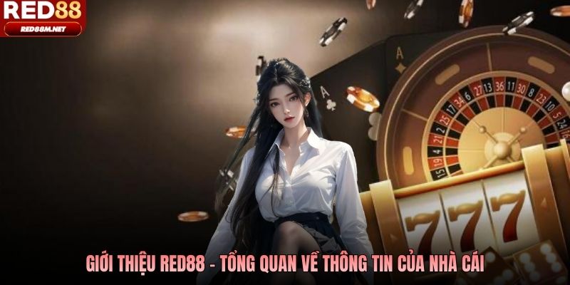 Giới thiệu Red88 - tổng quan về thông tin của nhà cái