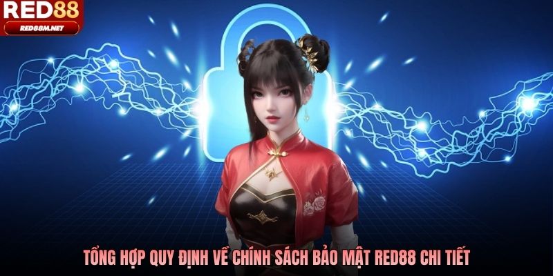 Tổng hợp quy định về chính sách bảo mật Red88 chi tiết