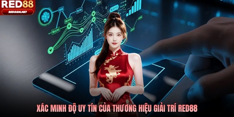 Xác minh độ uy tín của thương hiệu giải trí Red88